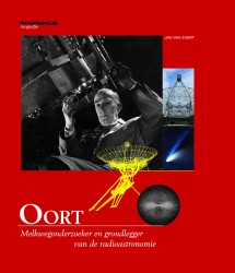 Leestip: de biografie van Jan Hendrik Oort, grondlegger van de radioastronomie. Bestel het boek in onze webshop!