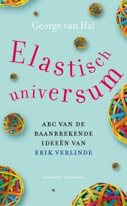 Dit bericht is een voorpublicatie uit 'Elastisch Universum', het boek dat New Scientist-redacteur George van Hal schreef over de ideeën van Erik Verlinde. Bestel nu in onze webshop (€ 7,95)